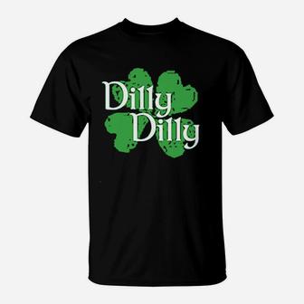 St Patricks Day Dilly Dilly Clover Funny Beer Drinking T-Shirt - Seseable