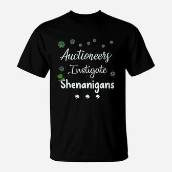 St Patricks Day Shamrock Auctioneers Instigate Shenanigans Funny Saying Job Title T-Shirt - Seseable