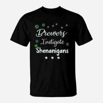 St Patricks Day Shamrock Brewers Instigate Shenanigans Funny Saying Job Title T-Shirt - Seseable