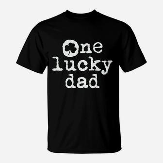 St Patricks Day Shamrock Gift For New Daddy One Lucky Dad T-Shirt - Seseable