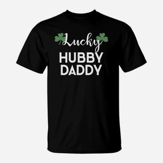 St Patricks Pattys Day Couples Lucky Husband Daddy T-Shirt - Seseable