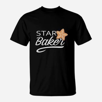 Star Baker Funny Cooking Master Bread Maker Baking Gift T-Shirt - Seseable