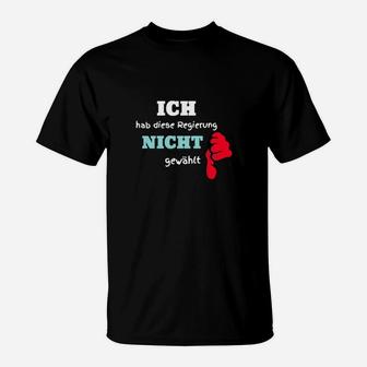 Statement-T-Shirt: Ich Hab Diese Regierung Nicht Gewählt, Protest Tee - Seseable