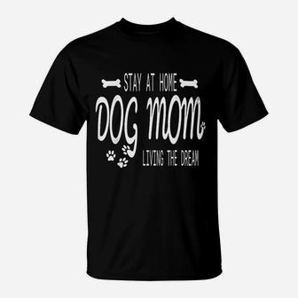 Stay At Home Dog Mom Gifts For Women Paw Print Letters T-Shirt - Seseable