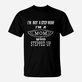 Step Family Step Daughter Son Gift Stepmom Bonus Mom Mother T-Shirt - Seseable