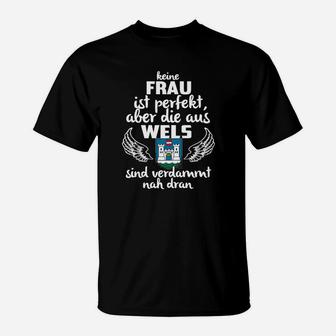 Stolz aus Wels Damen T-Shirt - Fast Perfekte Frau Spruch - Seseable