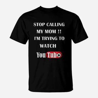 Stop Calling My Mom T-Shirt - Seseable