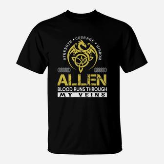 Strength Courage Wisdom Allen Blood Runs Through My Veins Name Shirts T-Shirt - Seseable