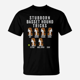 Stubborn Basset Hound Tricks Funny Dog Gift T-Shirt - Seseable
