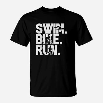 Swim Bike Run Triathlon Triathlete Athletics Gift T-Shirt - Seseable
