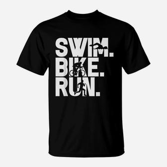 Swim Bike Run Triathlon Triathlete Athletics Gift T-Shirt - Seseable