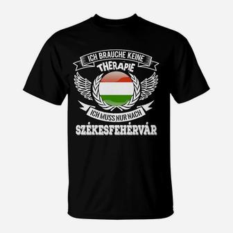 Szekesfehehervar Therapie T-Shirt - Seseable