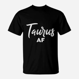 Taurus Af Taurus Astrology And Zodiac Sign Taurus T-Shirt - Seseable