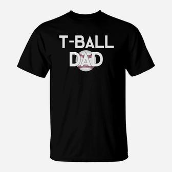 Tball Dad Ball Daddy Fathers Day Tball Gift T-Shirt - Seseable