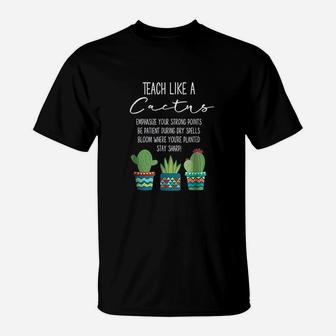 Teach Like A Cactus Teacher Back To School T-Shirt - Seseable
