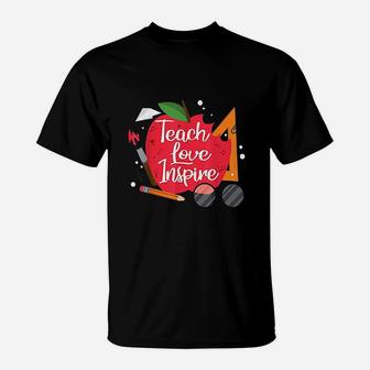 Teach, Love, Inspire Teacher Motivational Appreciation Gift T-Shirt - Seseable