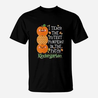 Teach The Cutest Pumpkins In Patch Kindergarten Halloween T-Shirt - Seseable