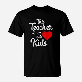 Teacher Valentines Day This Teacher Loves Her Kids T-Shirt - Seseable