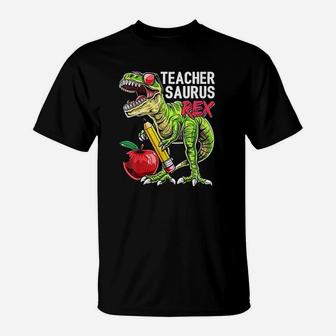 Teachersaurus Rex Teacher Dinosaur Back To School Gift T-Shirt - Seseable