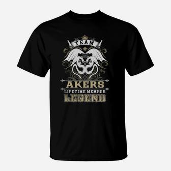 Team Akers Lifetime Member Legend -akers T Shirt Akers Hoodie Akers Family Akers Tee Akers Name Akers Lifestyle Akers Shirt Akers Names T-Shirt - Seseable