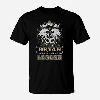 Team Bryan Lifetime Member Legend -bryan T Shirt Bryan Hoodie Bryan Family Bryan Tee Bryan Name Bryan Lifestyle Bryan Shirt Bryan Names T-Shirt - Seseable