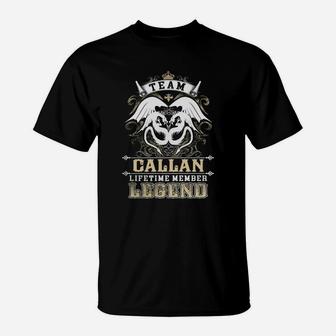 Team Callan Lifetime Member Legend -callan T Shirt Callan Hoodie Callan Family Callan Tee Callan Name Callan Lifestyle Callan Shirt Callan Names T-Shirt - Seseable