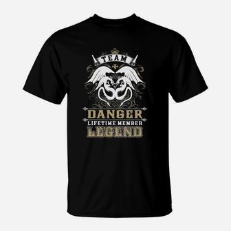 Team Danger Lifetime Member Legend -danger T Shirt Danger Hoodie Danger Family Danger Tee Danger Name Danger Lifestyle Danger Shirt Danger Names T-Shirt - Seseable