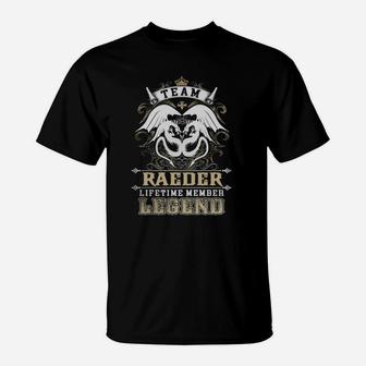 Team Raeder Lifetime Member Legend -raeder T Shirt Raeder Hoodie Raeder Family Raeder Tee Raeder Name Raeder Lifestyle Raeder Shirt Raeder Names T-Shirt - Seseable