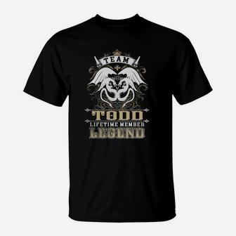 Team Todd Lifetime Member Legend -todd T Shirt Todd Hoodie Todd Family Todd Tee Todd Name Todd Lifestyle Todd Shirt Todd Names T-Shirt - Seseable