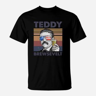 Teddy Brewsevelt Funny July 4th Gift Happy Fourth Of July T-Shirt - Seseable