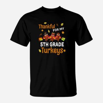 Thankful Turkeys Thanksgiving 5th Grade Teacher Gift T-Shirt - Seseable