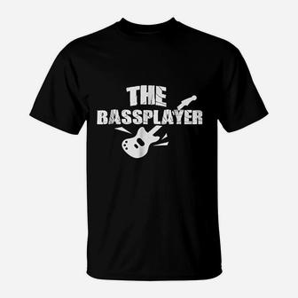 The Bass Player Music Lover Bass Guitar Gifts T-Shirt - Seseable