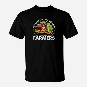 The Best Papas Raise Farmers Farming Gift T-Shirt - Seseable