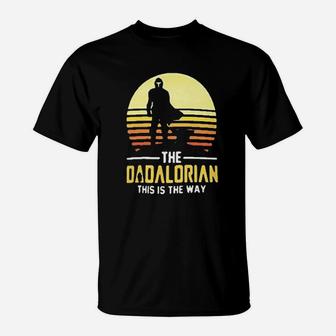 The Dadalorian This Is The Way, best christmas gifts for dad T-Shirt - Seseable