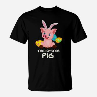 The Easter Pig Happy Easter For Dog Lover T-Shirt - Seseable