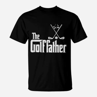 The Golffather Golf, best christmas gifts for dad T-Shirt - Seseable