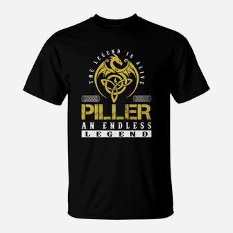 The Legend Is Alive Piller An Endless Legend Name Shirts T-Shirt - Seseable