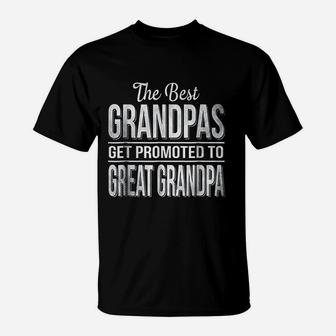 The Only Best Grandpas Get Promoted To Great Grandpa T-Shirt - Seseable