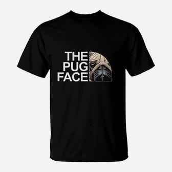 The Pug Face Dog Funny Pugs T-Shirt - Seseable