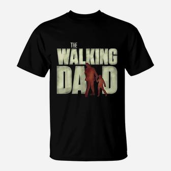 The Walking Dad Funny Cool Fathers Day Shower Gift T-Shirt - Seseable