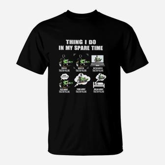 Things I Do In My Spare Time Drive Tractor Pulling T-Shirt - Seseable