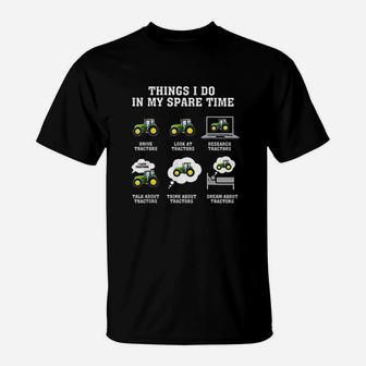 Things I Do In My Spare Time Drive Tractors T-Shirt - Seseable