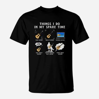 Things I Do In My Spare Time Guitar Player Guitar Lover T-Shirt - Seseable