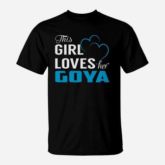 This Girl Loves Her Goya Name Shirts T-Shirt - Seseable