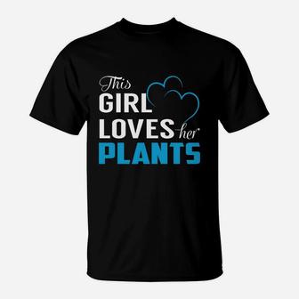 This Girl Loves Her Plants Name Shirts T-Shirt - Seseable