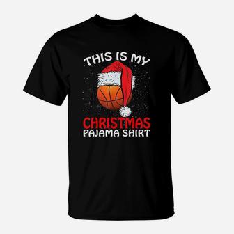 This Is My Christmas Pajama Basketball Christmas T-Shirt - Seseable