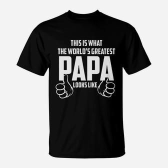This Is What The Worlds Greatest Papa Looks Like From Kids Proud Daughter Son Fathers Day T-Shirt - Seseable