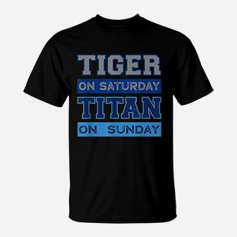 Tiger On Saturday Titan On Sunday Nashville Football Gift T-Shirt - Seseable