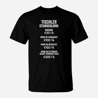 Tischler-Stundenlohn T-Shirt: Humorvolles Handwerker Tarif-Design - Seseable