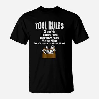 Tool Rules Funny Fathers Day Handyman T-Shirt - Seseable